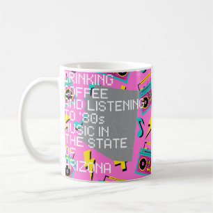 Coffee and '80s Music in Arizona Coffee Mug