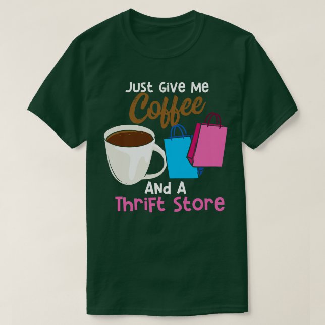 Coffee And A Thrift Store T-Shirt (Design Front)