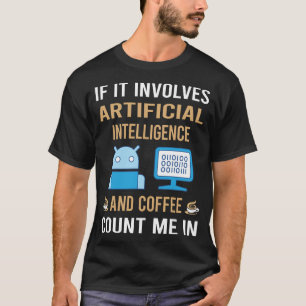 Coffee And Artificial Intelligence AI T-Shirt
