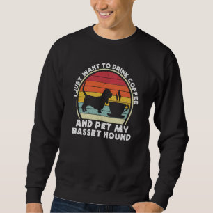 Coffee And Basset Hound For Men Women Bassets Dad  Sweatshirt