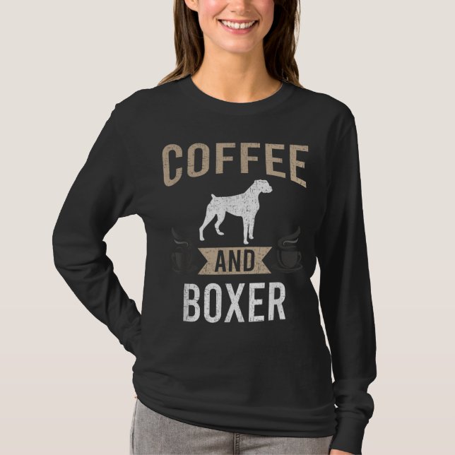Coffee and Boxer Dog Lover T-Shirt (Front)