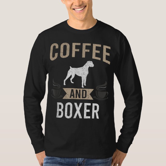 Coffee and Boxer Dog Lover T-Shirt (Front)