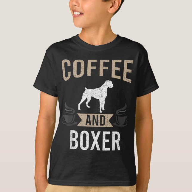 Coffee and Boxer Dog Lover T-Shirt (Front)
