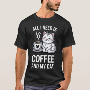 Coffee and Cat Quote Design T-Shirt