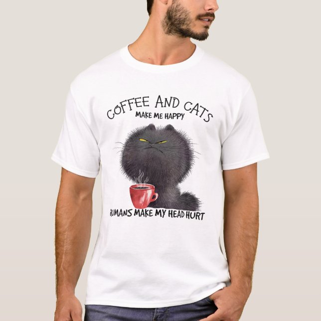 Coffee And Cats Make Me Happy T-Shirt (Front)