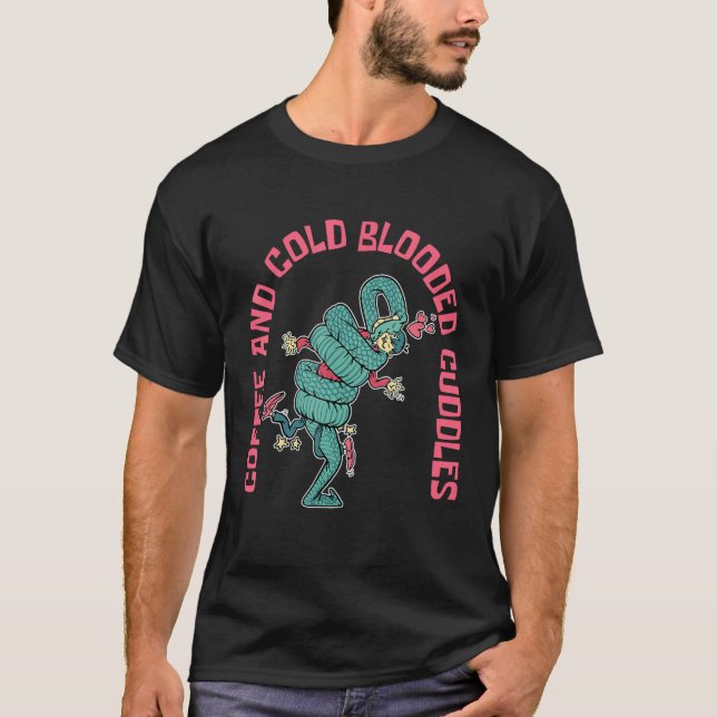 Coffee And Cold Blooded Cuddles Snake and Coffee   T-Shirt (Front)