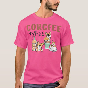 Coffee And Corgis, Funny Dog Lover Gifts, Dog Pers T-Shirt