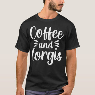 Coffee and Corgis Welsh Dog Lover Fisherman T-Shirt