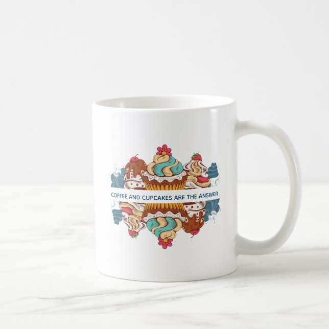Coffee and Cupcakes are the Answer Funny Saying Mug (Right)