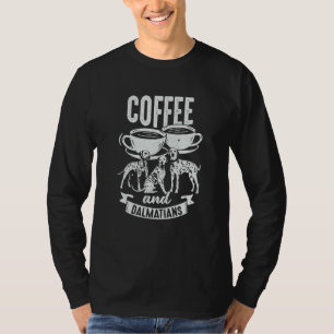 Coffee And Dalmatians Dog T-Shirt