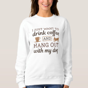 Coffee And Dog Sweatshirt