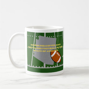 Coffee and Football in Arizona  Coffee Mug