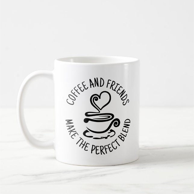 Coffee and Friends, Make the Perfect Blend Coffee Mug (Left)
