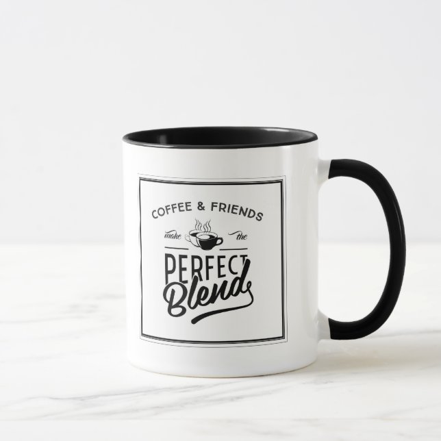 Coffee And Friends Make The Perfect Blend Mug (Right)