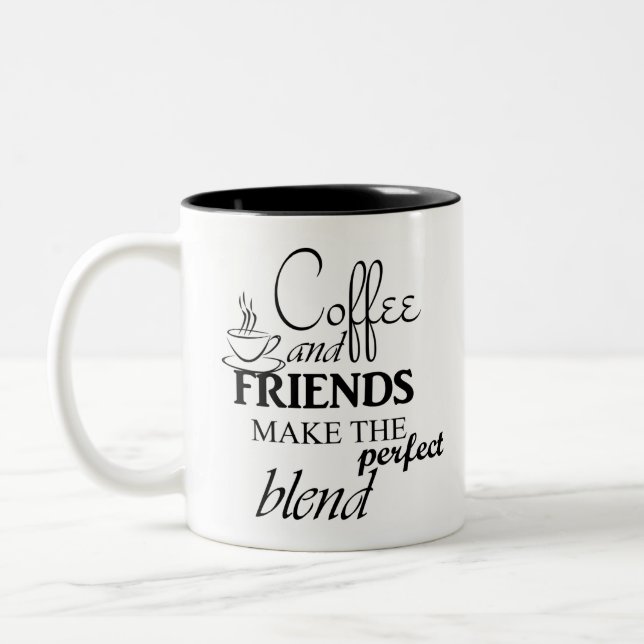 Coffee and Friends Make the Perfect Blend Two-Tone Coffee Mug (Left)