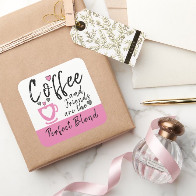 Coffee and friends perfect blend pink square sticker (Gifting)