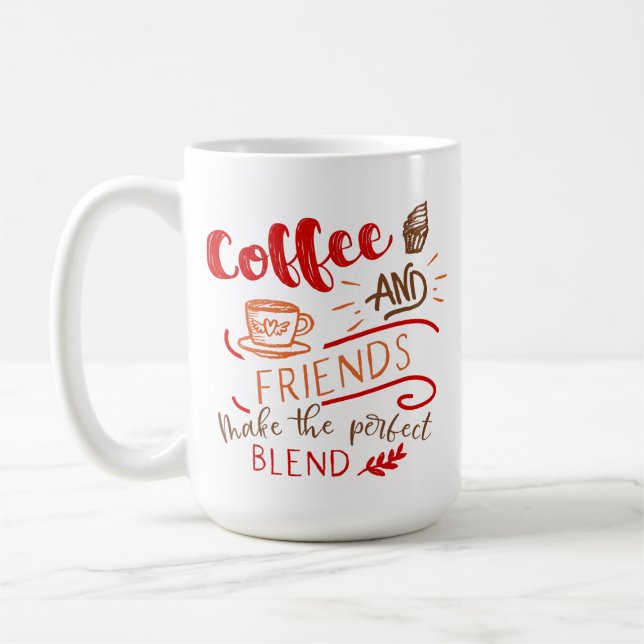 Coffee and Friends Perfect Blend Quote Coffee Mug (Left)