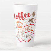 Coffee and Friends Perfect Blend Quote Typography Latte Mug (Front)
