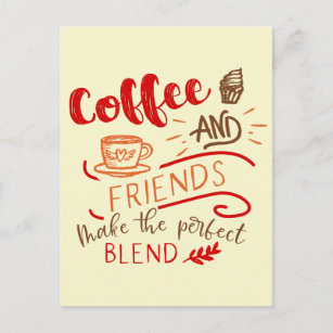 Coffee and Friends Perfect Blend Saying Typography Postcard