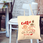 Coffee and Friends Quote Coffee Lover Tote Bag<br><div class="desc">Useful gift for your best friend and coffee lover - perfect for quick trips to the shops and cafe culture lifestyle. This typography design has a coffee quote and bistro art illustrations including a cup of coffee and scrummy cupcake. The saying reads "Coffee and Friends make the perfect Blend" in...</div>