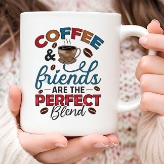 Coffee And Friends Typography Coffee Mug