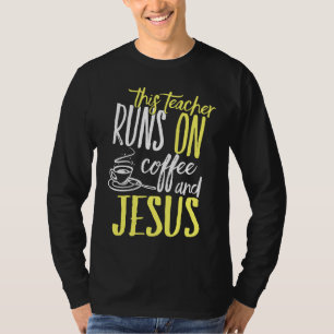 Coffee And Jesus I Religious Faithful Christian Te T-Shirt