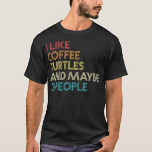 Coffee And Maybe 3 People Vintage Retro Funny  T-Shirt