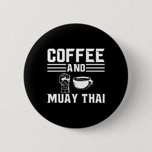 Coffee And Muay Thai 6 Cm Round Badge
