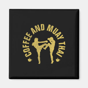 Coffee And Muay Thai Funny Mma Kickboxing Gift _1 Magnet