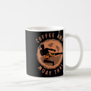 Coffee And Muay Thai Martial Arts Fighter Boxing H Mug