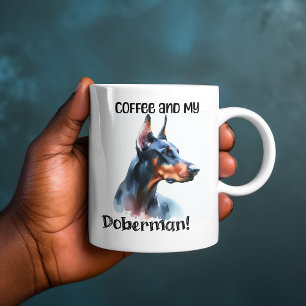 Coffee and My Doberman Blacks cute/Personalise Mug