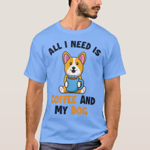Coffee and my Dog Dogfather Dog Daddy Pembroke Wel T-Shirt