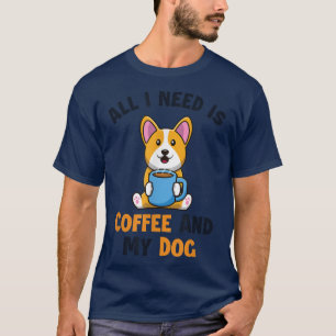 Coffee and my Dog Dogfather Dog Daddy Pembroke Wel T-Shirt
