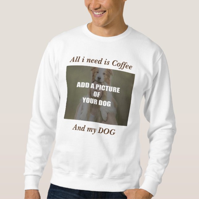 Coffee and my Dog Throw Pillow Sweatshirt (Front)