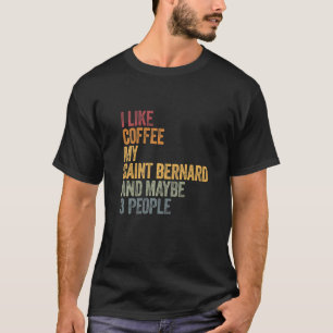 Coffee And My Saint Bernard 3 People Dog Dogs Sayi T-Shirt