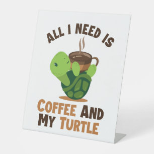 Coffee and my Turtle Tortoise Painted Lover Turtle Pedestal Sign