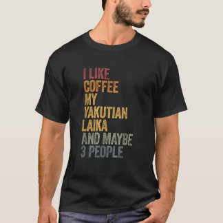 Coffee and my yakutian laika Yakutskaya Laika 3 pe T-Shirt