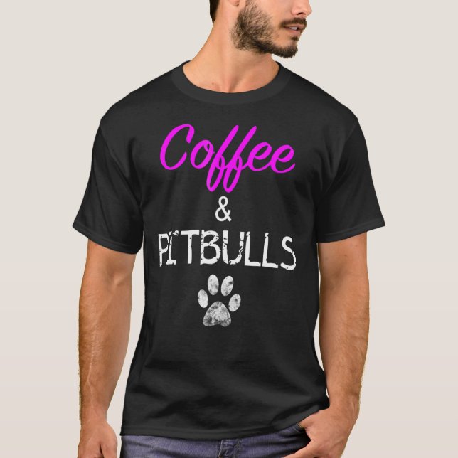 Coffee And Pitbulls T-Shirt (Front)