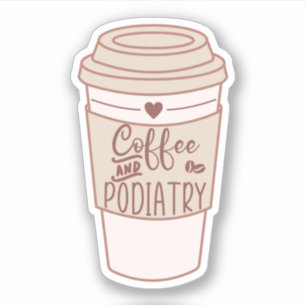 Coffee and Podiatry, Funny Podiatrist Gifts