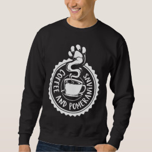 Coffee And Pomeranian Sweatshirt