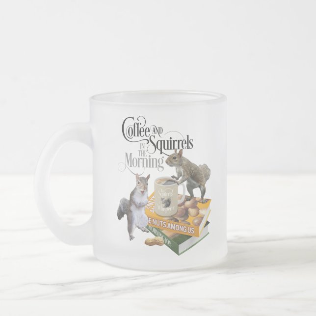 Coffee and Squirrels - Funny Squirrel Lover Frosted Glass Coffee Mug (Left)