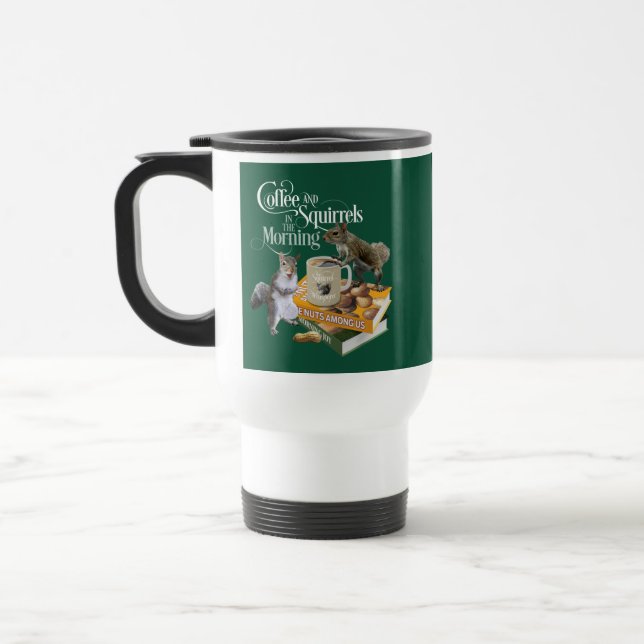 Coffee and Squirrels - Funny Squirrel Lover Travel Mug (Left)