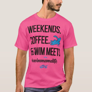 Coffee And Swim Meets Swim Mama Life Swimmer Mum T-Shirt