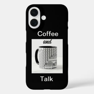 Coffee And Talk Black  iPhone 16 Case