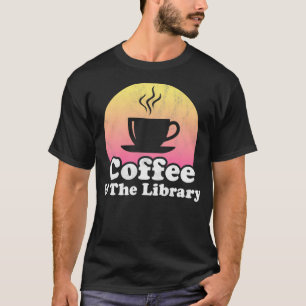 Coffee and The Library T-Shirt