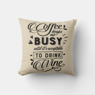 Coffee and Wine Saying Cushion