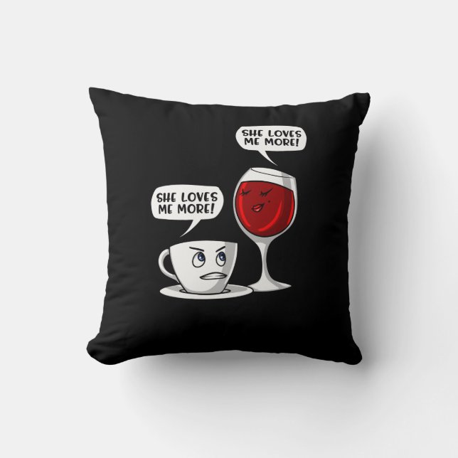 Coffee And Wine She Loves Me More Cushion (Front)