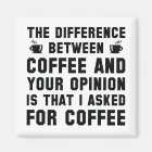 Coffee And Your Opinion