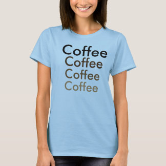 Coffee Anyone?? T-Shirt