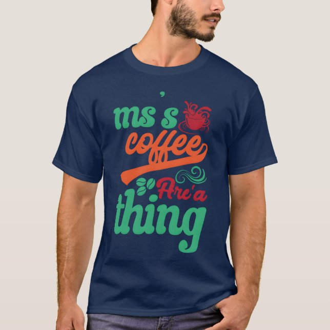 coffee are a thing coffee meme boy T-Shirt (Front)